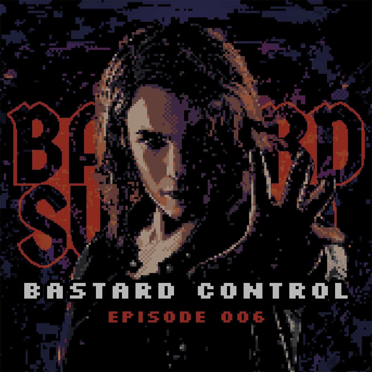 Read more about the article Ep.6 – Bastard Control