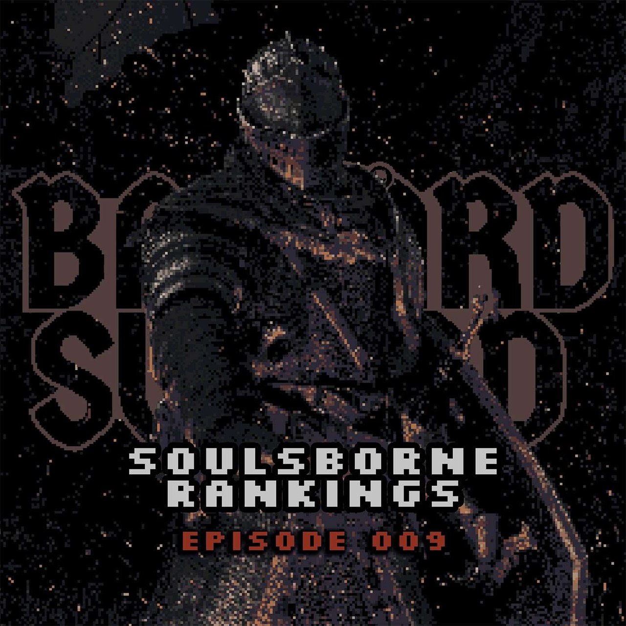 Read more about the article Ep.9 – Ranking Every Soulsborne Game
